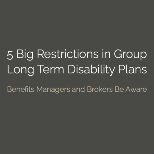 5 Big Restrictions in Group Long Term Disability Plans